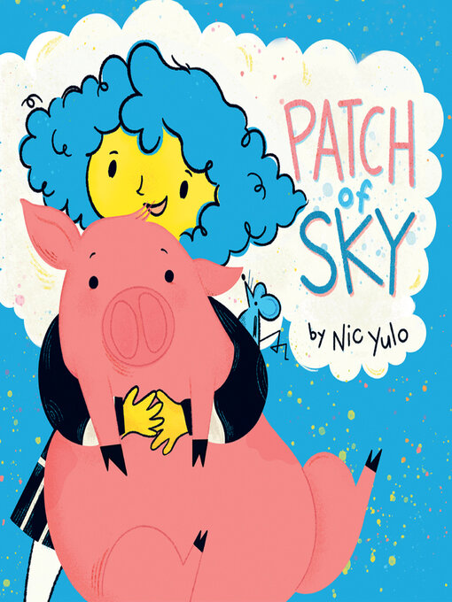 Title details for Patch of Sky by Nic Yulo - Available